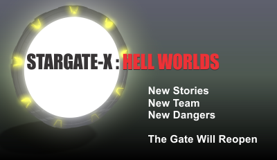 Stargate-X New Stargate TV show following success of Hell World development project.